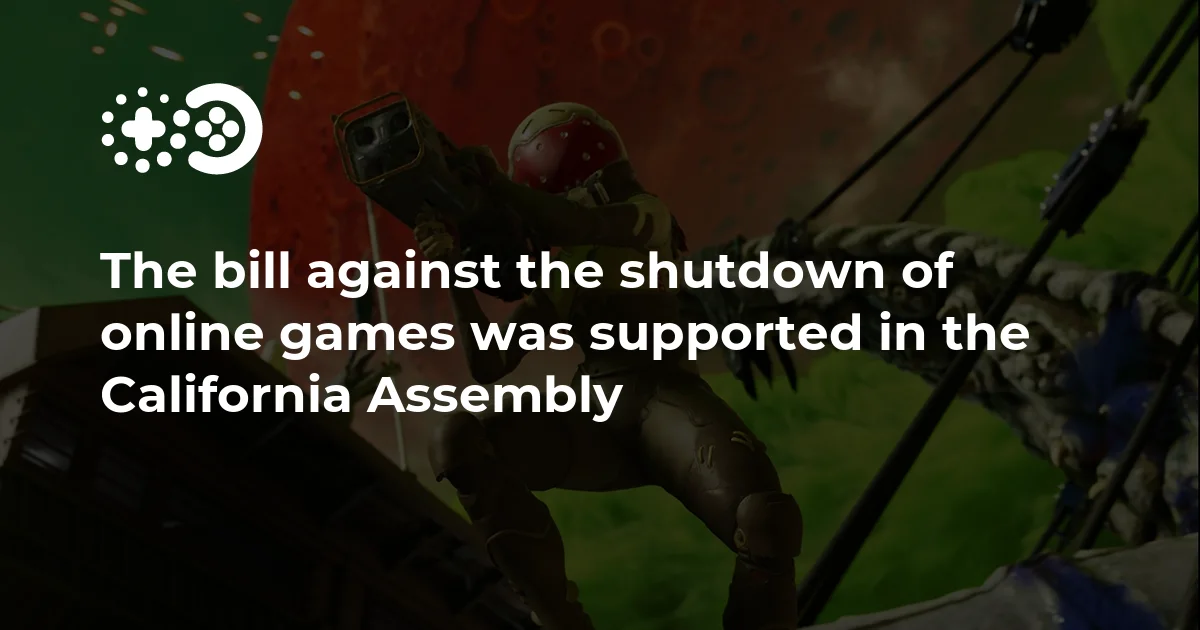 The bill against the shutdown of online games was supported in the California