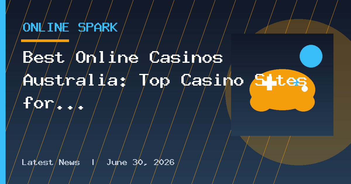 Best Online Casinos Australia: Top Casino Sites for Australian Players Abroad