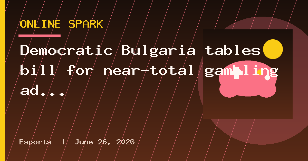 Democratic Bulgaria tables bill for near-total gambling ad ban