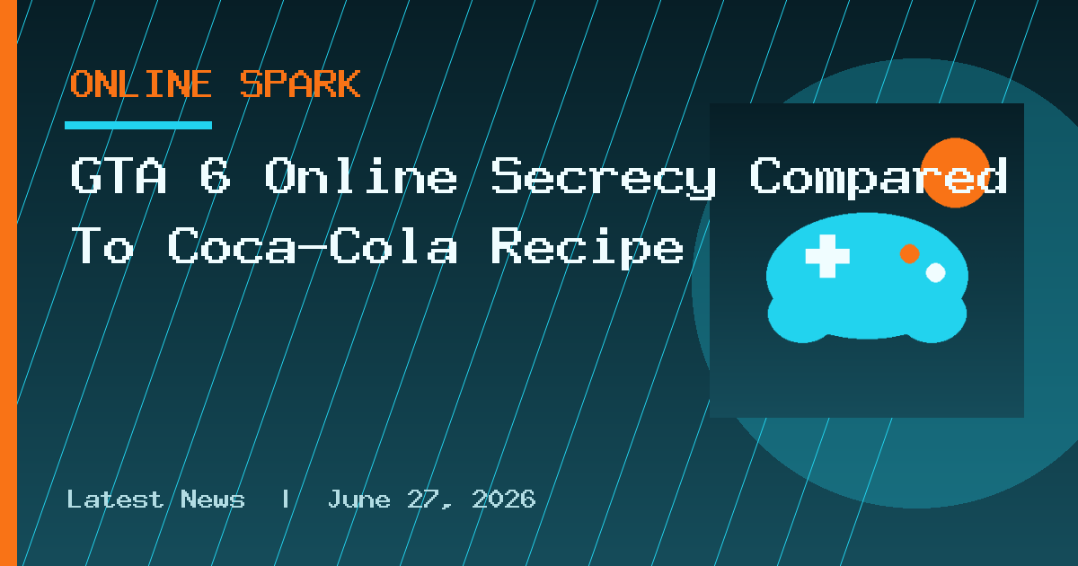 GTA 6 Online Secrecy Compared To Coca-Cola Recipe