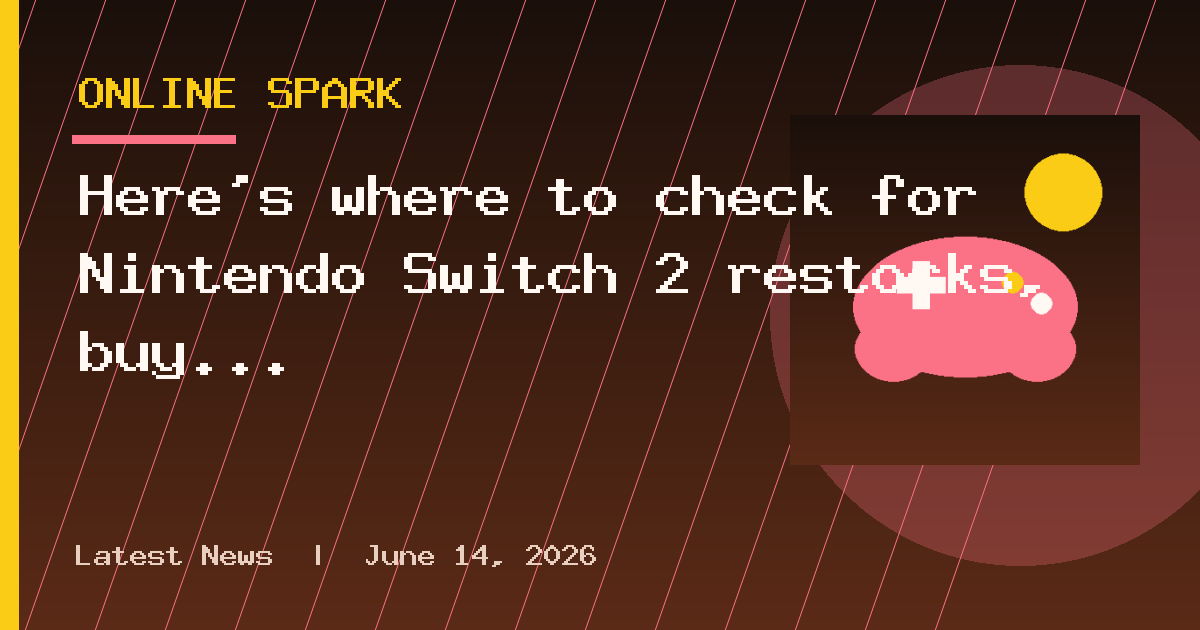 Here's where to check for Nintendo Switch 2 restocks, buy games and accessories
