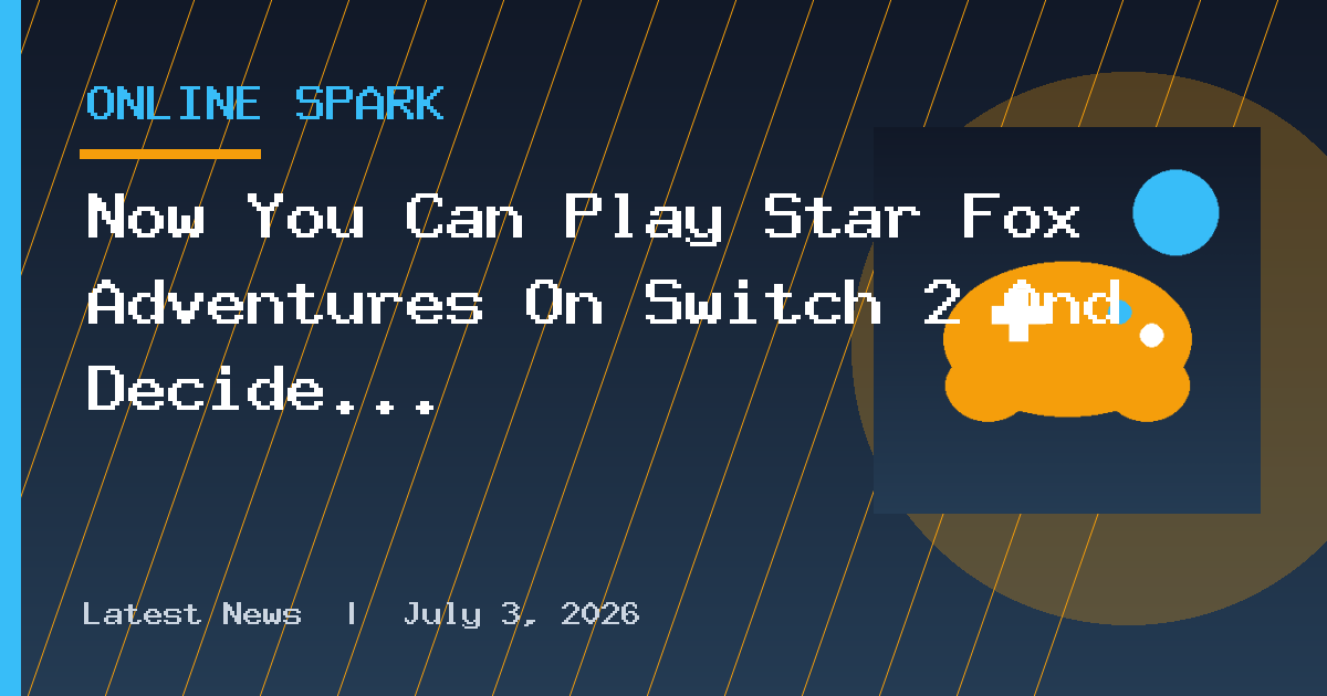 Now You Can Play Star Fox Adventures On Switch 2 And Decide If It’s
