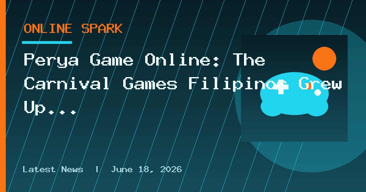 Perya Game Online: The Carnival Games Filipinos Grew Up With Are Now Digital