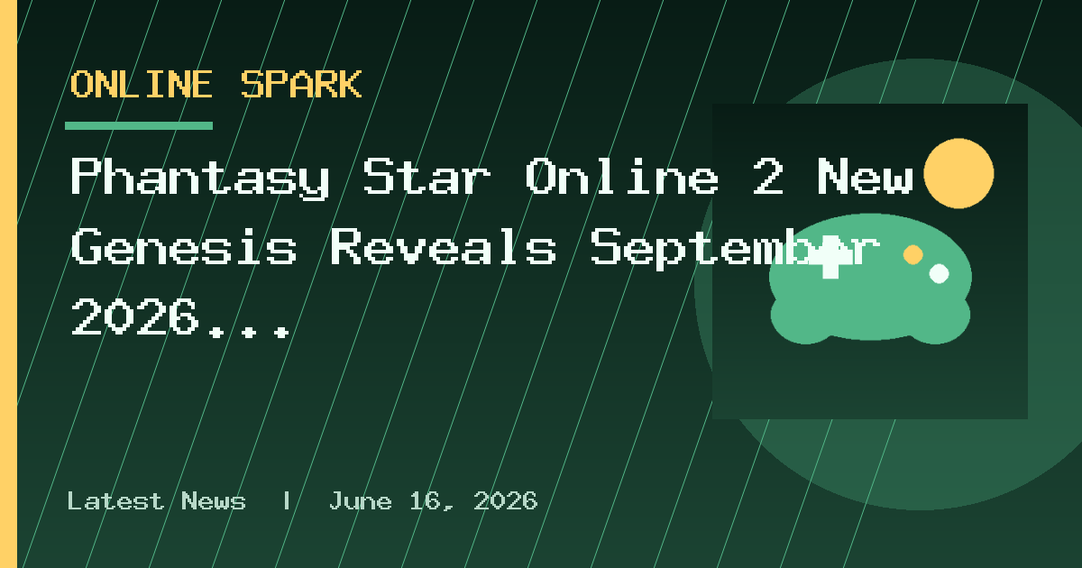 Phantasy Star Online 2 New Genesis Reveals September 2026 Updates and Events