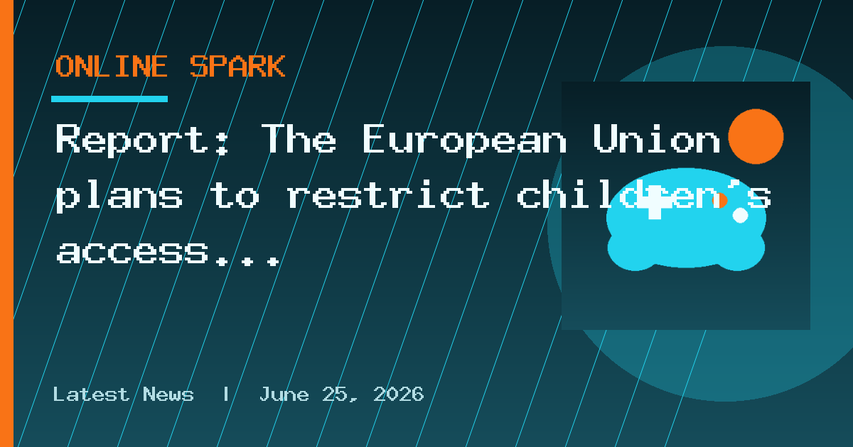 Report: The European Union plans to restrict children’s access to online games