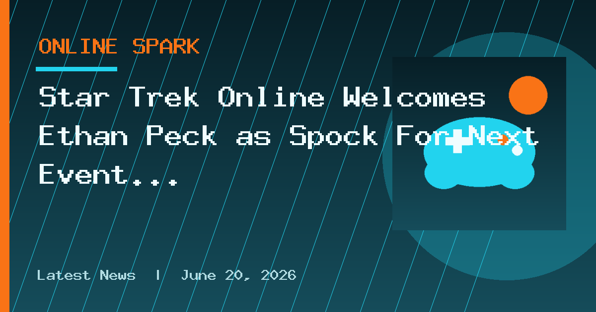 Star Trek Online Welcomes Ethan Peck as Spock For Next Event