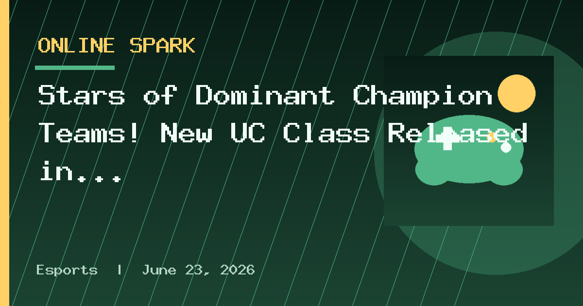 Stars of Dominant Champion Teams! New UC Class Released in FC Online