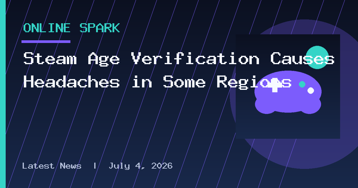 Steam Age Verification Causes Headaches in Some Regions