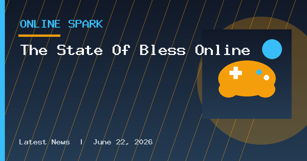 The State Of Bless Online