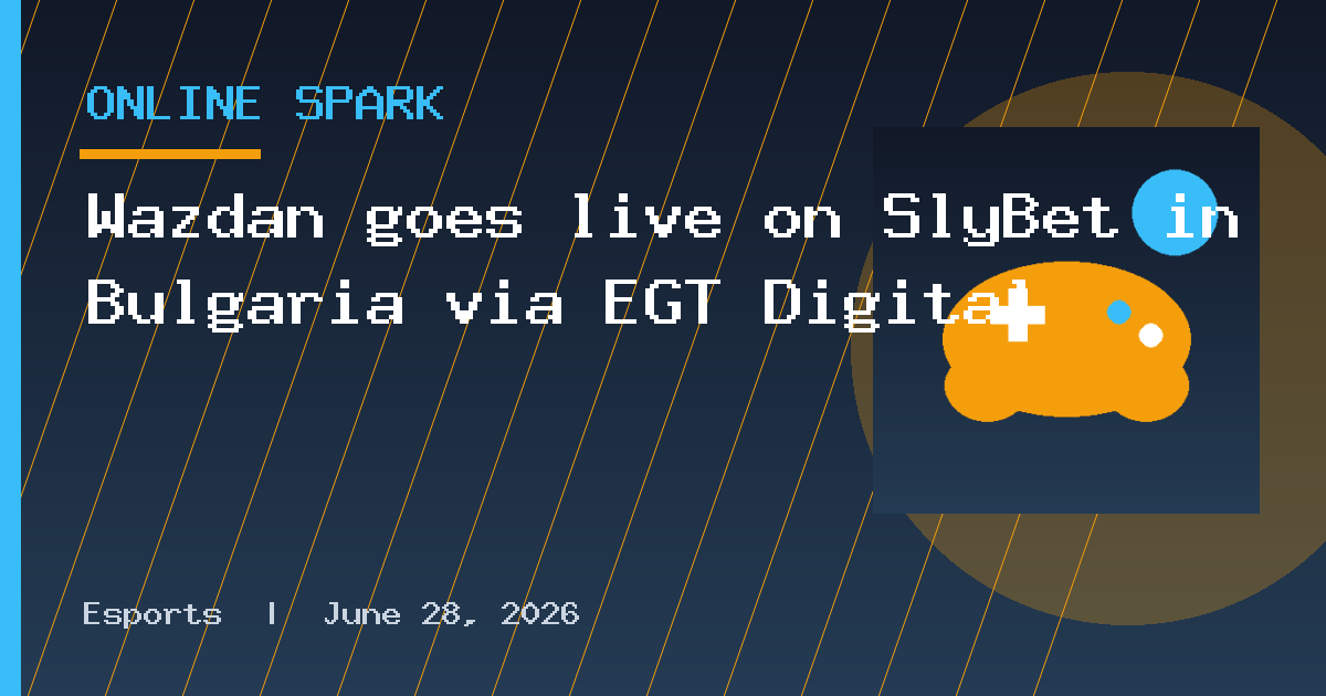 Wazdan goes live on SlyBet in Bulgaria via EGT Digital