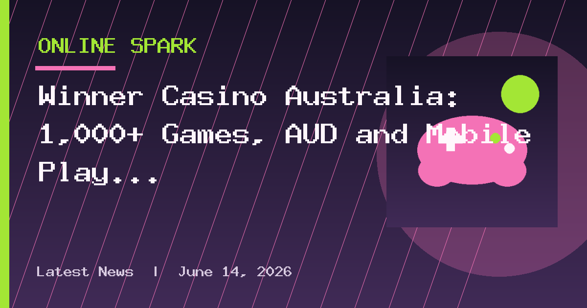 Winner Casino Australia: 1,000+ Games, AUD and Mobile Play 2026